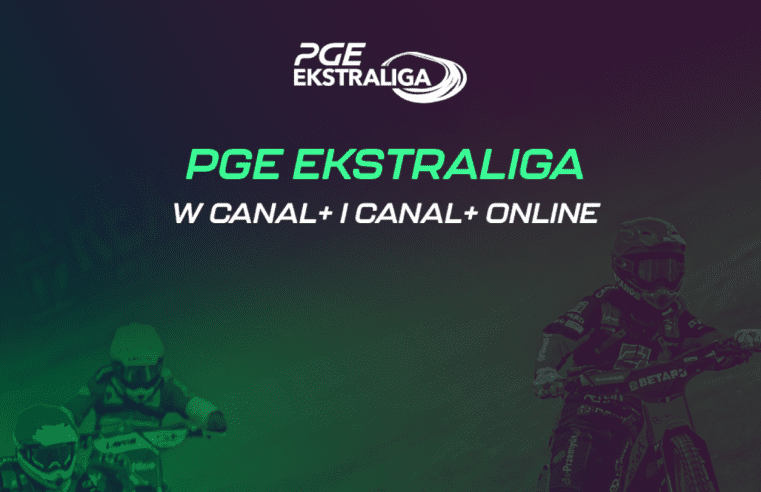 PGE Ekstraliga i METALKAS 2. Ekstraliga na dłużej w CANAL+. Luke Becker z dziką kartą na ŁÓDŹ KREUJE IMME im. Z. Plecha