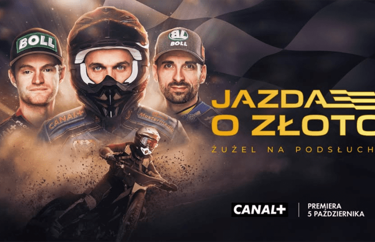 Nowy serial dokumentalny CANAL+: „Jazda o złoto. Żużel na podsłuchu”